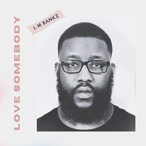 Lm Banks - Love Somebody