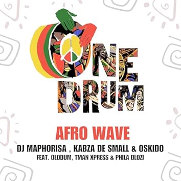 Dj Maphorisa,Kabza De Small & Oskido Ft Olodum X T-Man Express & Phila Dlozi - Afro Wave