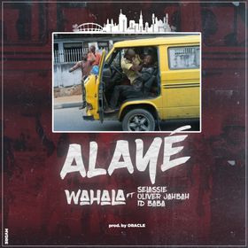 Alaye Ft. Selassie, Oliver Jahbah & Id Baba