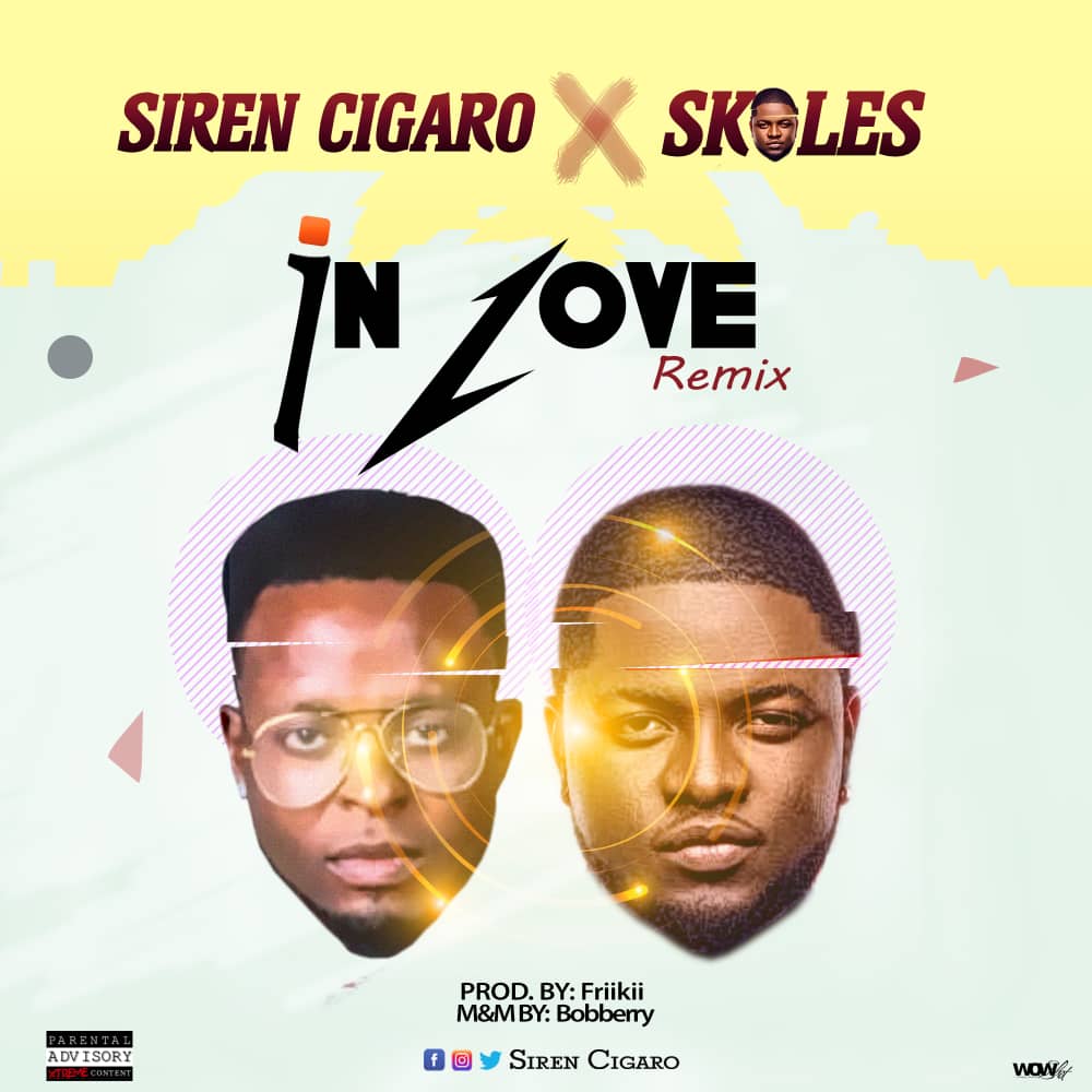 Siren Cigaro - In Love Remix Ft. Skales